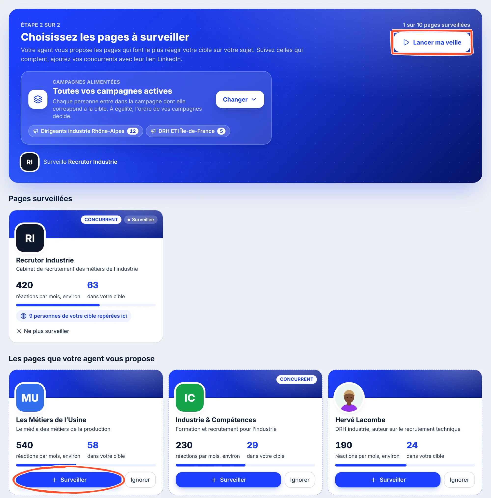 Étape 2 sur 2, Choisissez les pages à surveiller : la carte Campagnes alimentées, la mention 1 sur 10 pages surveillées et le bouton Lancer ma veille encadré ; Pages surveillées : Recrutor Industrie, Concurrent, 420 réactions par mois environ dont 63 dans votre cible ; puis Les pages que votre agent vous propose : Les Métiers de l'Usine, Industrie & Compétences (Concurrent) et Hervé Lacombe, chacune avec ses réactions par mois, la part dans votre cible, et les boutons Surveiller (le premier entouré) et Ignorer.