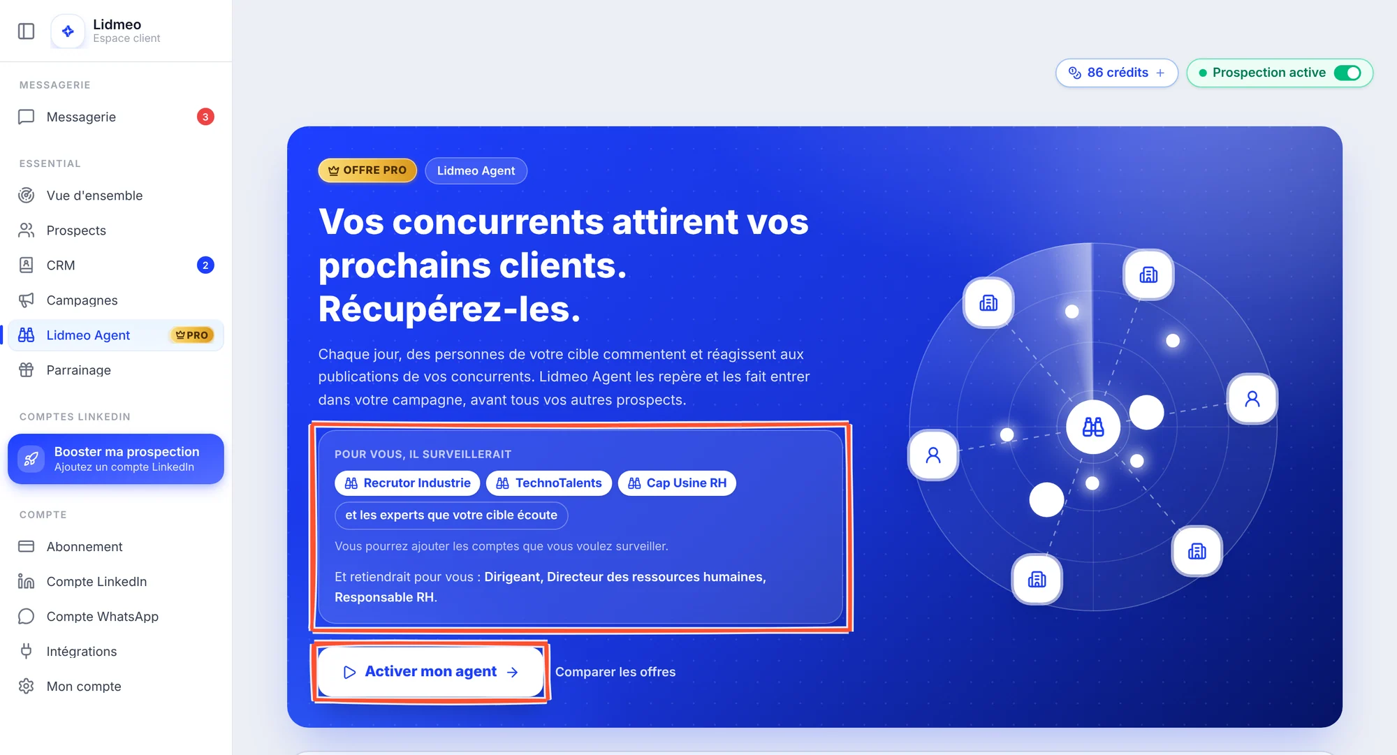 Page Lidmeo Agent vue depuis Essential : étiquettes Offre Pro et Lidmeo Agent, titre Vos concurrents attirent vos prochains clients. Récupérez-les., l'encadré Pour vous, il surveillerait avec Recrutor Industrie, TechnoTalents, Cap Usine RH et les experts que votre cible écoute, et retiendrait Dirigeant, Directeur des ressources humaines, Responsable RH, encadré ; le bouton Activer mon agent encadré et le lien Comparer les offres.