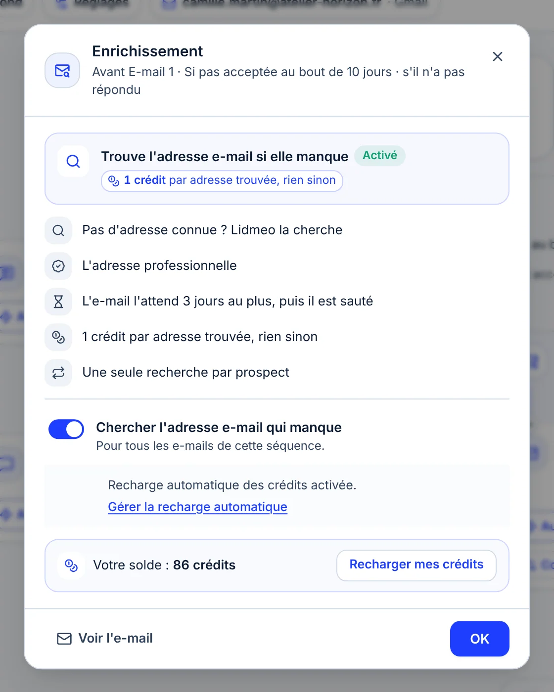 Fenêtre Enrichissement avant E-mail 1 : Trouve l'adresse e-mail si elle manque, activé, 1 crédit par adresse trouvée, rien sinon ; cinq lignes d'explication ; l'interrupteur Chercher l'adresse e-mail qui manque allumé ; la recharge automatique activée ; le solde de 86 crédits et le bouton Recharger mes crédits.