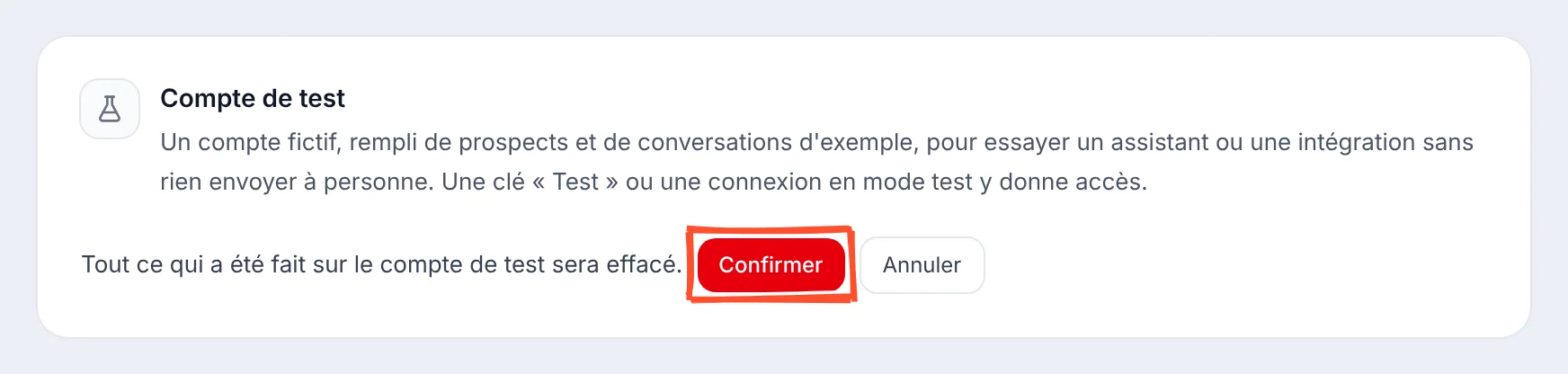 Bloc Compte de test : un compte fictif, rempli de prospects et de conversations d'exemple ; après un clic sur Remettre le compte de test à zéro, la phrase Tout ce qui a été fait sur le compte de test sera effacé, le bouton Confirmer encadré et le bouton Annuler.