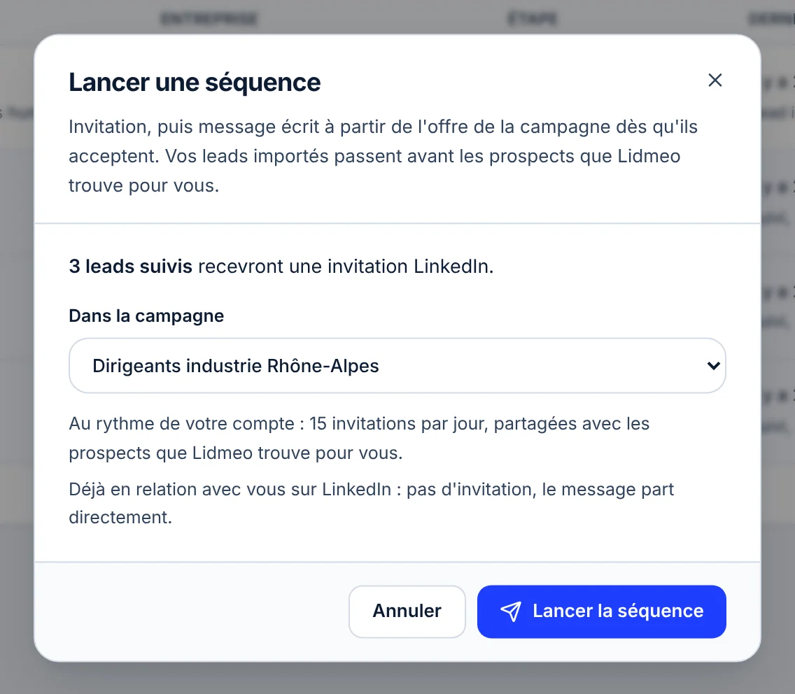 La fenêtre Lancer une séquence : 3 leads suivis recevront une invitation LinkedIn, le choix de la campagne Dirigeants industrie Rhône-Alpes, le rythme de 15 invitations par jour, et les boutons Annuler et Lancer la séquence.